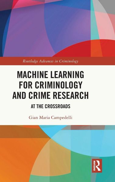 Produktbild: Machine Learning for Criminology and Crime Research