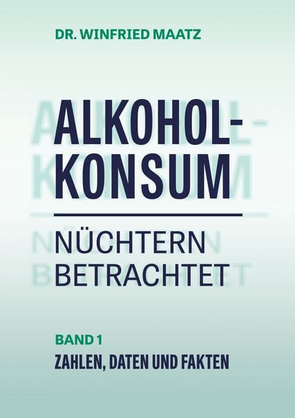 Produktbild: Alkoholkonsum n&uuml;chtern betrachtet