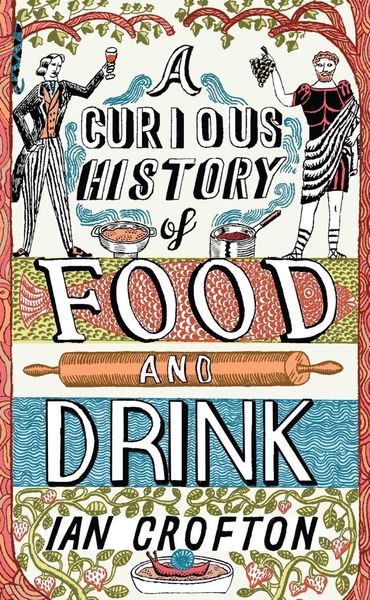 Produktbild: A Curious History of Food and Drink