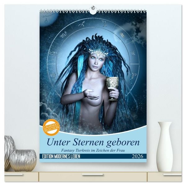 Produktbild: Unter Sternen geboren - Fantasy Tierkreis im Zeichen der Frau (hochwertiger Premium Wandkalender 2026 DIN A2 hoch), Kunstdruck in Hochglanz