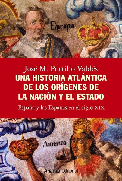 Produktbild: Una historia atl&aacute;ntica de los or&iacute;genes de la naci&oacute;n y el Estado