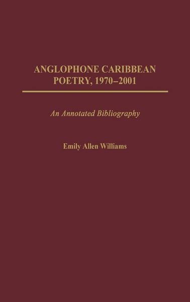 Produktbild: Anglophone Caribbean Poetry, 1970-2001