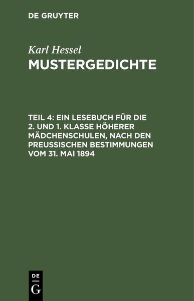 Produktbild: Ein Lesebuch f&uuml;r die 2. und 1. Klasse h&ouml;herer M&auml;dchenschulen, nach den preu&szlig;ischen Bestimmungen vom 31. Mai 1894