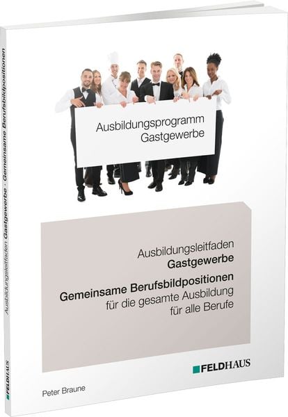 Produktbild: Ausbildungsprogramm Gastgewerbe / Ausbildungsleitfaden Gastgewerbe - Gemeinsame Berufsbildpositionen f&uuml;r alle Berufe