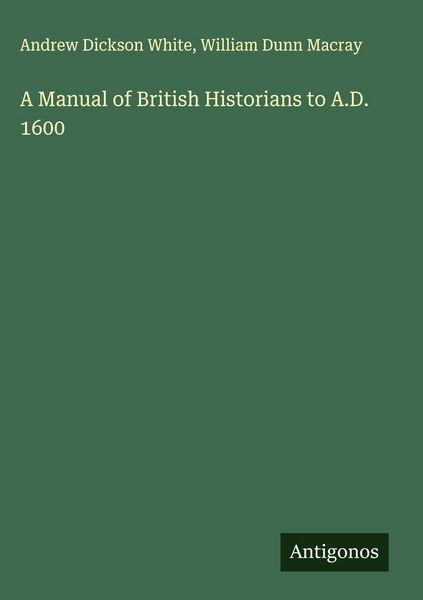 Produktbild: A Manual of British Historians to A.D. 1600