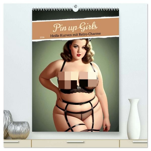 Produktbild: Pin up Girls Hei&szlig;e Kurven mit Retro Charme (hochwertiger Premium Wandkalender 2026 DIN A2 hoch), Kunstdruck in Hochglanz