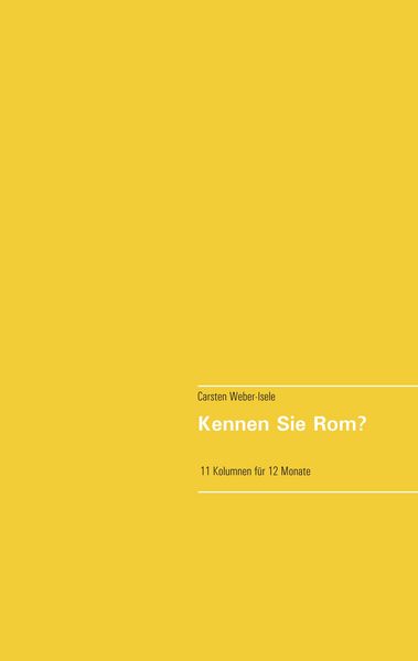 Kennen Sie Rom?, Taschenbuch von Carsten Weber-Isele, BoD – Books on Demand, 9783752832839