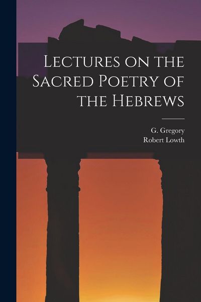 Produktbild: Lectures on the Sacred Poetry of the Hebrews