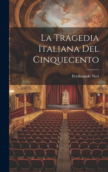 Produktbild: La Tragedia Italiana Del Cinquecento