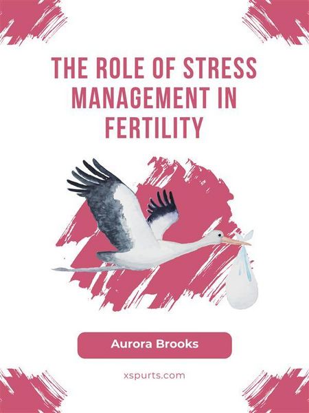Produktbild: The Role of Stress Management in Fertility