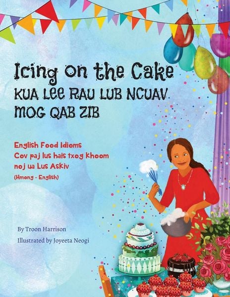 Produktbild: Icing on the Cake - English Food Idioms (Hmong-English)