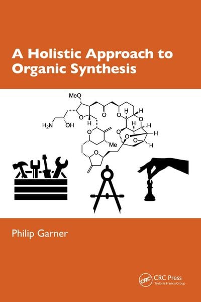 Produktbild: A Holistic Approach to Organic Synthesis
