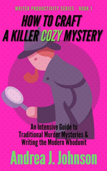 Produktbild: How to Craft a Killer Cozy Mystery (Writer Productivity Series, #1)