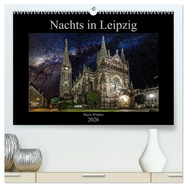 Produktbild: Nachts in Leipzig (hochwertiger Premium Wandkalender 2026 DIN A2 quer), Kunstdruck in Hochglanz