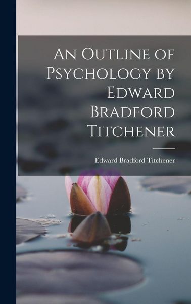 Produktbild: An Outline of Psychology by Edward Bradford Titchener
