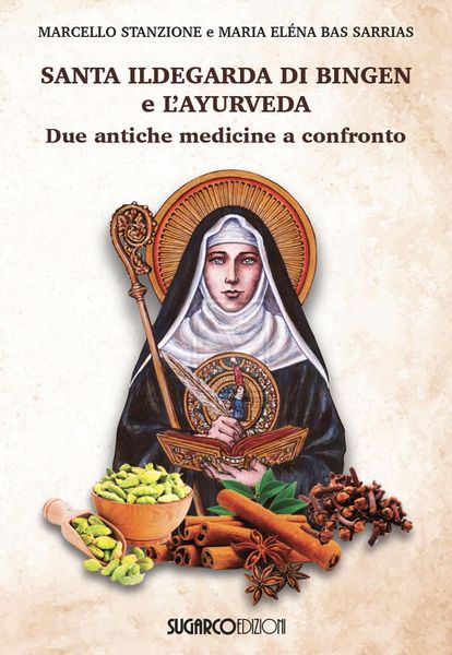Produktbild: Santa Ildegarda di Bingen e l'ayurveda. Due antiche medicine a confronto