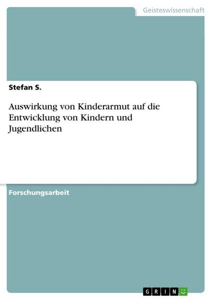 Produktbild: Auswirkung von Kinderarmut auf die Entwicklung von Kindern und Jugendlichen