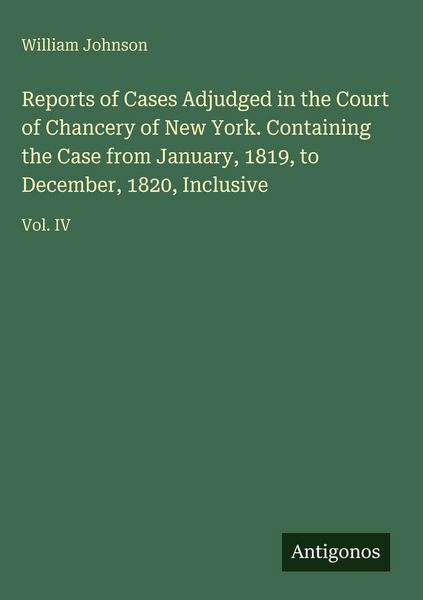 Produktbild: Reports of Cases Adjudged in the Court of Chancery of New York. Containing the Case from January, 1819, to December, 1820, Inclusive