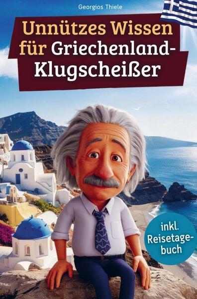 Produktbild: Unn&uuml;tzes Wissen f&uuml;r Griechenland-Klugschei&szlig;er