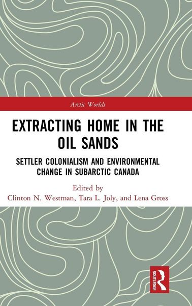 Produktbild: Extracting Home in the Oil Sands