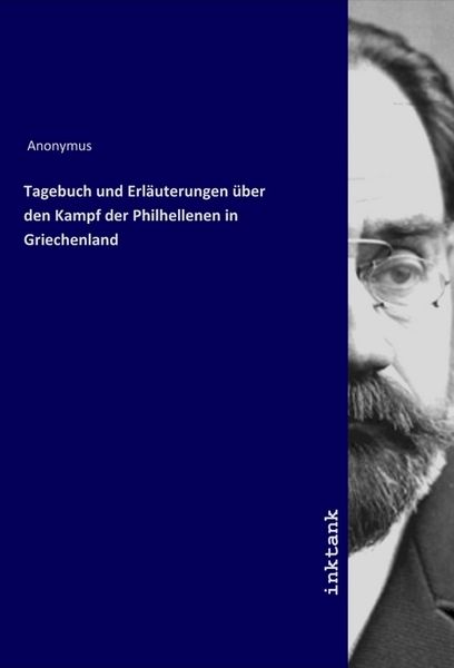 'Tagebuch und Erläuterungen über den Kampf der Philhellenen in