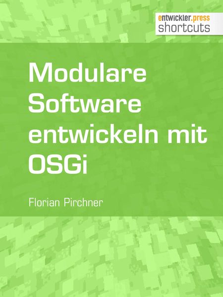 Produktbild: Modulare Software entwickeln mit OSGi