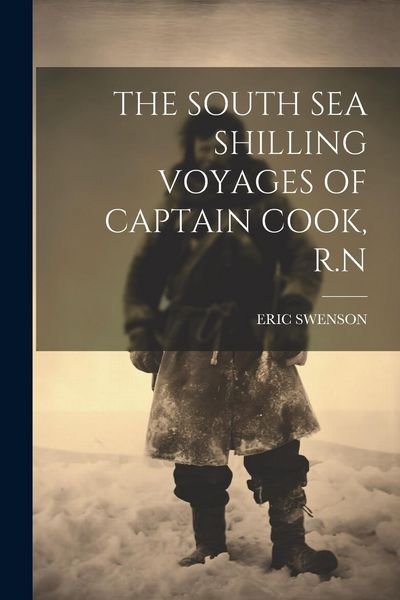 Produktbild: The South Sea Shilling Voyages of Captain Cook, R.N