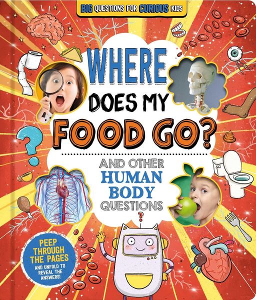 Produktbild: Where Does My Food Go? (and Other Human Body Questions)