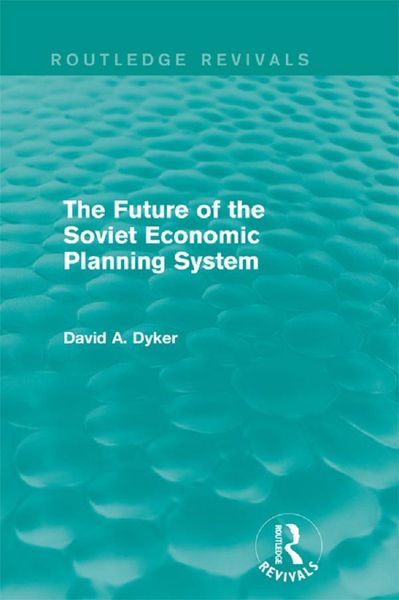 Produktbild: The Future of the Soviet Economic Planning System (Routledge Revivals)