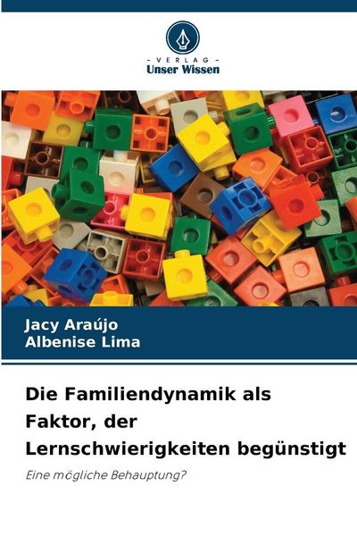 Produktbild: Die Familiendynamik als Faktor, der Lernschwierigkeiten beg&uuml;nstigt