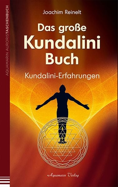 Das große Kundalini-Buch, Taschenbuch von Joachim Reinelt, Aquamarin, 9783894276294