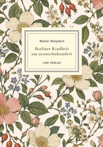 Produktbild: Walter Benjamin: Berliner Kindheit um neunzehnhundert. Neuausgabe