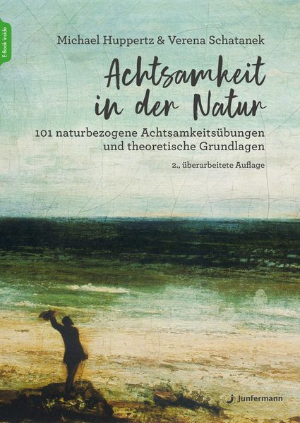 Achtsamkeit in der Natur, Set von Michael Huppertz , Verena Schatanek, Junfermann, 9783749501953