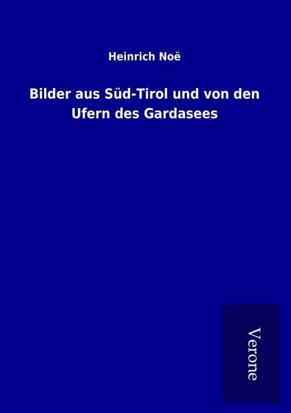 Produktbild: Bilder aus S&uuml;d-Tirol und von den Ufern des Gardasees