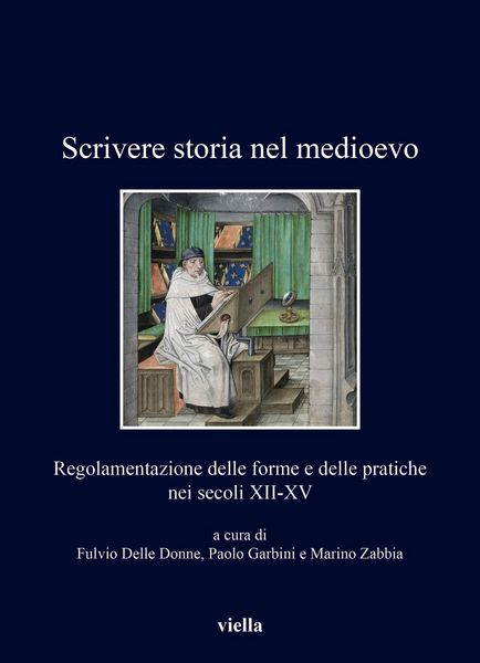 Produktbild: Scrivere storia nel medioevo. Regolamentazione delle forme e delle pratiche nei secoli XII-XV