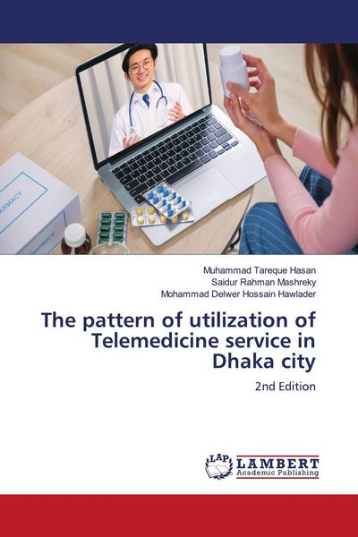 Produktbild: The pattern of utilization of Telemedicine service in Dhaka city