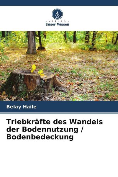 Produktbild: Triebkr&auml;fte des Wandels der Bodennutzung / Bodenbedeckung