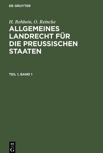 Produktbild: Allgemeines Landrecht f&uuml;r die Preu&szlig;ischen Staaten, Teil 1, Band 1, Allgemeines Landrecht f&uuml;r die Preu&szlig;ischen Staaten Teil 1, Band 1