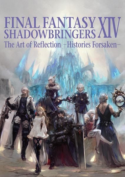 Produktbild: Final Fantasy XIV: Shadowbringers -- The Art of Reflection -Histories Forsaken-