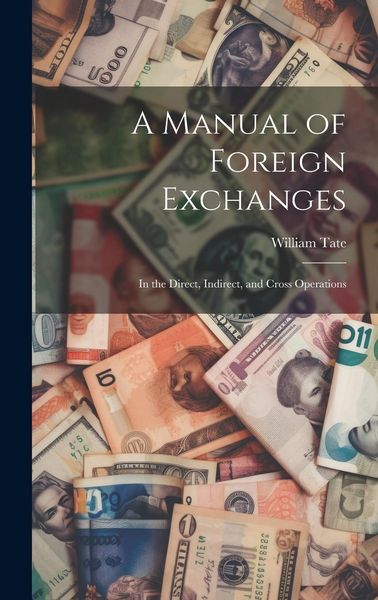 Produktbild: A Manual of Foreign Exchanges