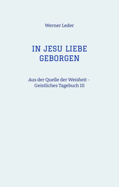 Produktbild: IN JESU LIEBE GEBORGEN - Zwiesprache mit Jesus