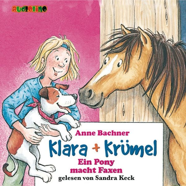 Klara + Krümel (1): Ein Pony macht Faxen - Anne Bachner, Audio, 4057664025210