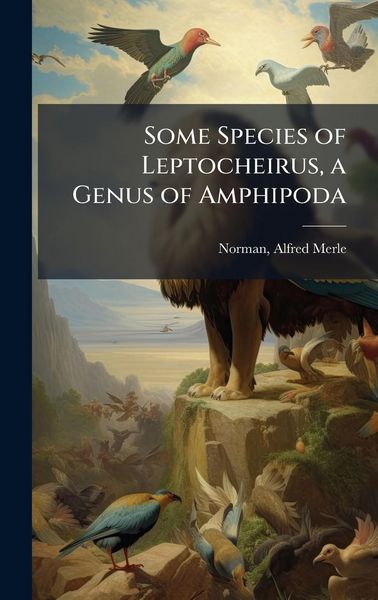 Produktbild: Some Species of Leptocheirus, a Genus of Amphipoda