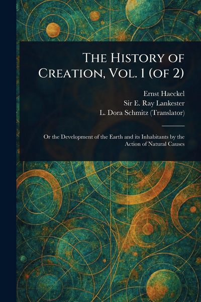 Produktbild: The History of Creation, Vol. 1 (of 2)