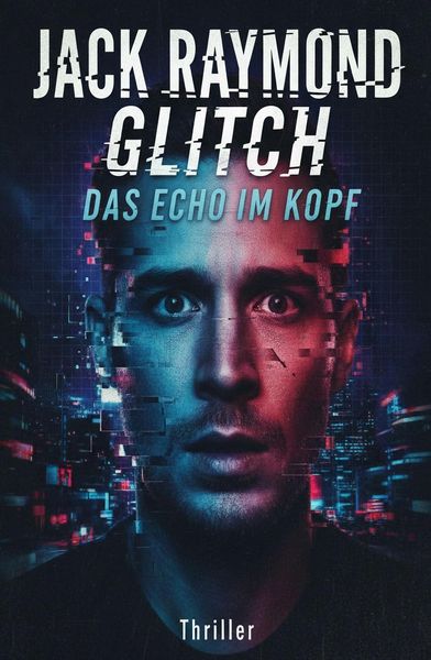 Produktbild: Glitch - Das Echo im Kopf: Thriller