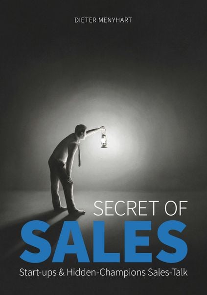 Secret of Sales, Taschenbuch von Dieter Menyhart, BoD – Books on Demand, 9783756229376