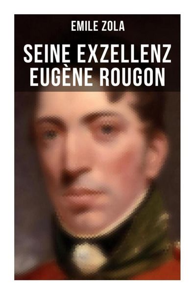 Produktbild: Seine Exzellenz Eug&egrave;ne Rougon