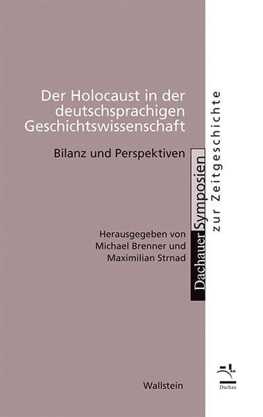 Produktbild: Der Holocaust in der deutschsprachigen Geschichtswissenschaft