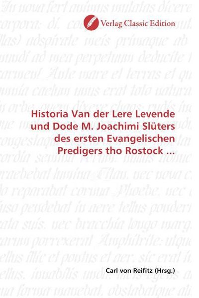 Produktbild: Historia Van der Lere Levende und Dode M. Joachimi Sl&uuml;ters des ersten Evangelischen Predigers tho Rostock ...