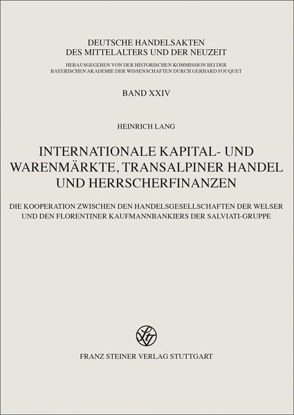 Produktbild: Internationale Kapital- und Warenm&auml;rkte, transalpiner Handel und Herrscherfinanzen